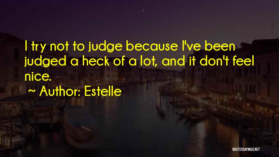 Judged Quotes By Estelle