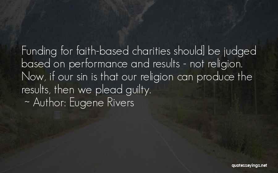 Judged Quotes By Eugene Rivers