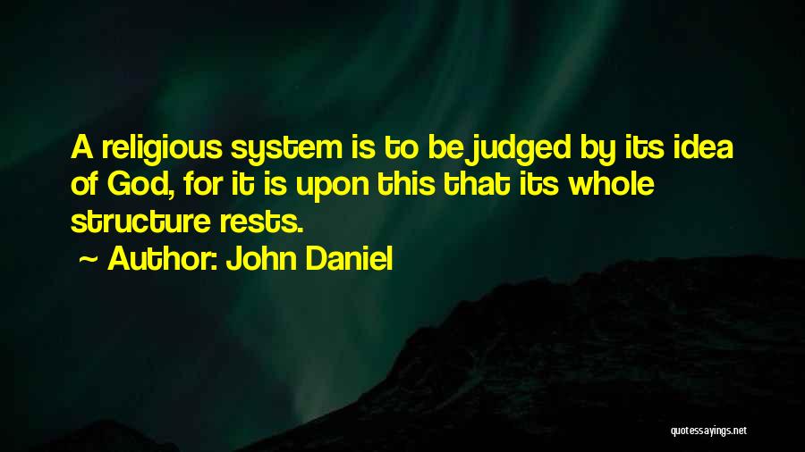 Judged Quotes By John Daniel