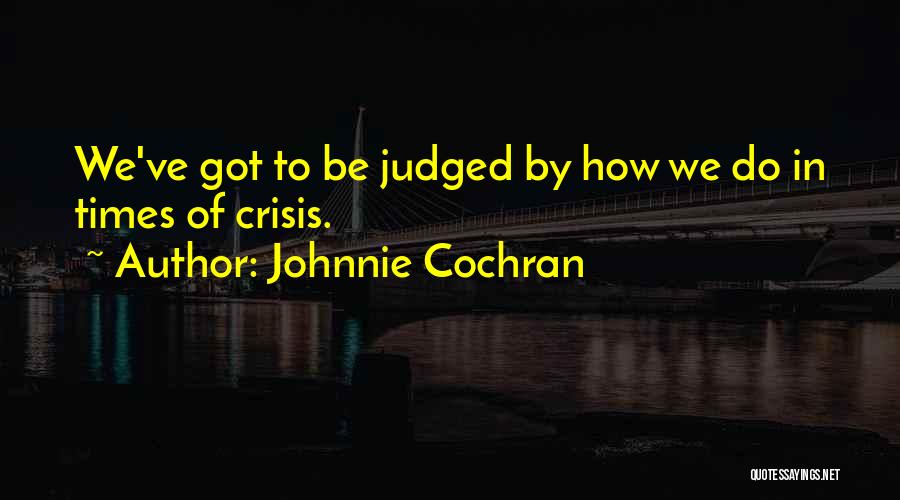 Judged Quotes By Johnnie Cochran