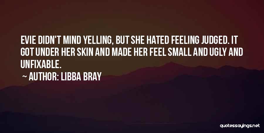 Judged Quotes By Libba Bray