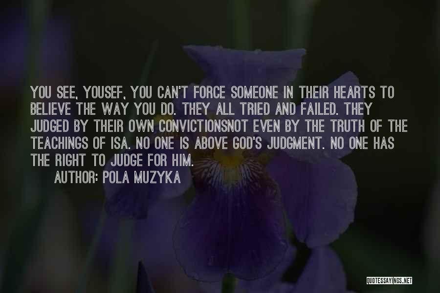 Judged Quotes By Pola Muzyka Judged Quotes By Pola Muzyka