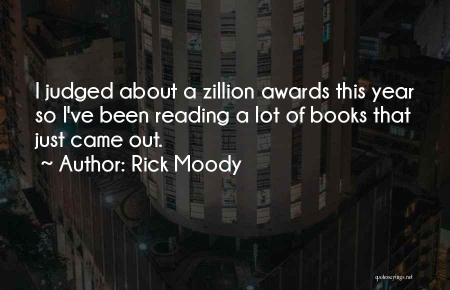 Judged Quotes By Rick Moody