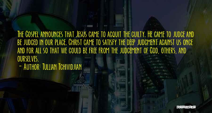 Judged Quotes By Tullian Tchividjian