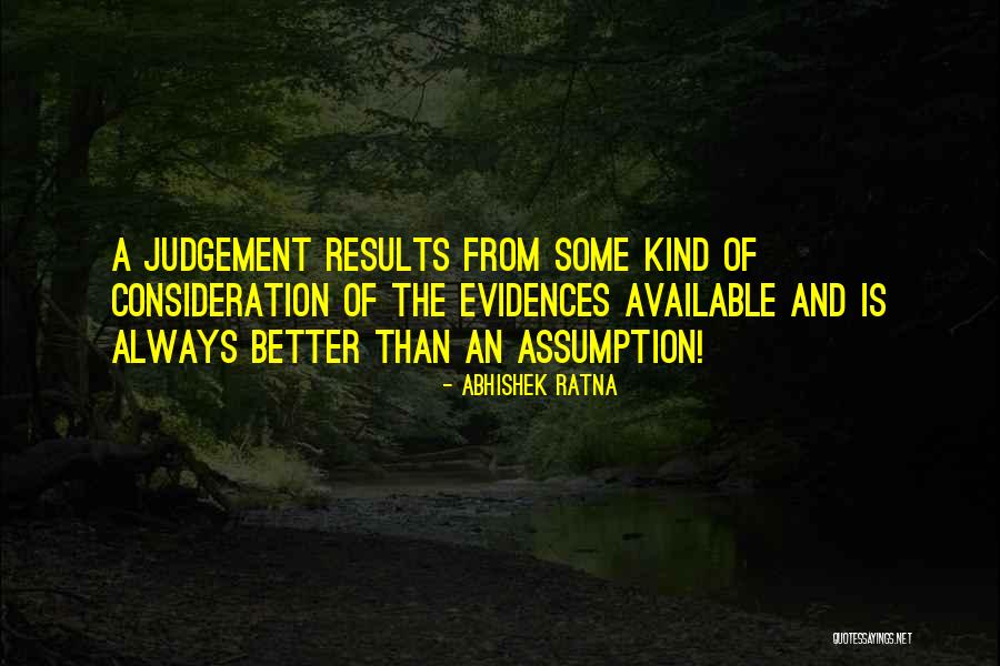 Judgement And Assumption Quotes By Abhishek Ratna Judgement And Assumption Quotes By Abhishek Ratna