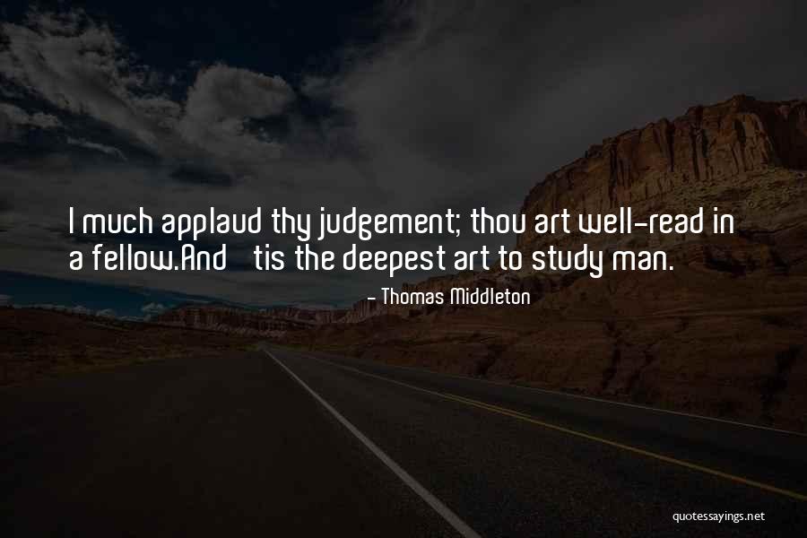 Judgement Of Art Quotes By Thomas Middleton Judgement Of Art Quotes By Thomas Middleton