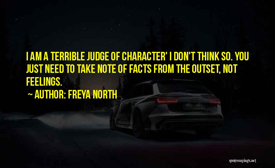 Judgement Of Character Quotes By Freya North