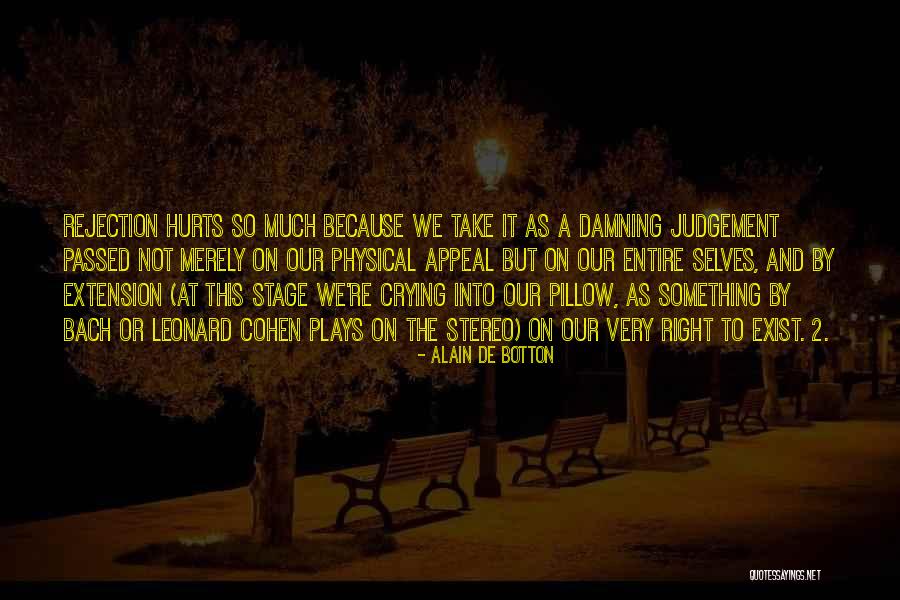 Judgement Quotes By Alain De Botton