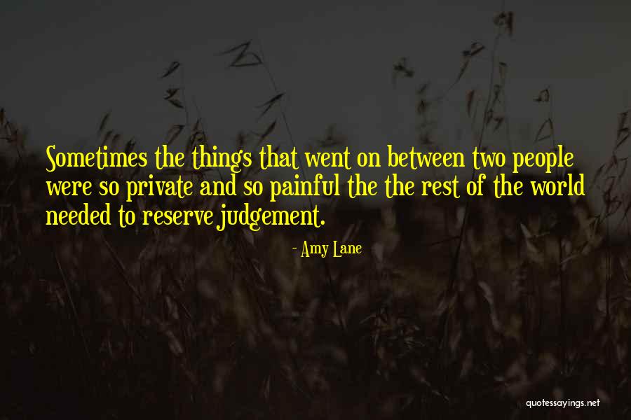 Judgement Quotes By Amy Lane