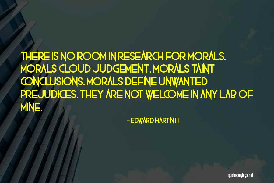 Judgement Quotes By Edward Martin III