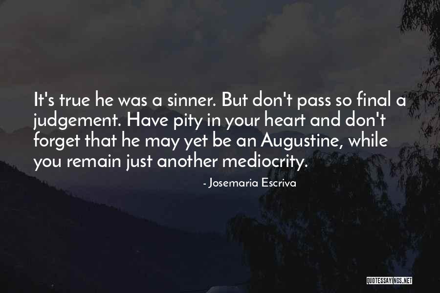 Judgement Quotes By Josemaria Escriva