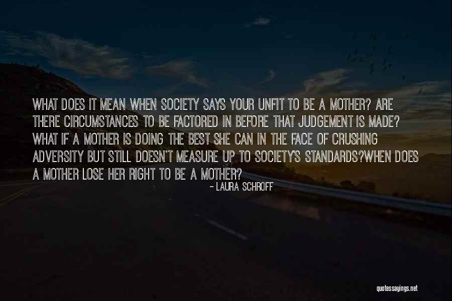 Judgement Quotes By Laura Schroff