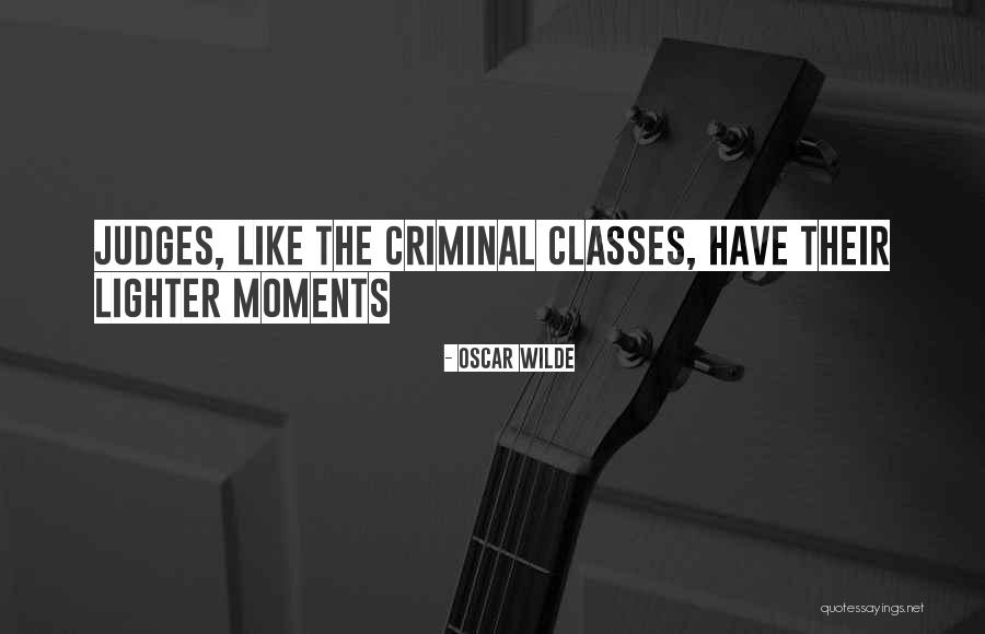 Judgement Quotes By Oscar Wilde