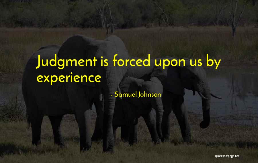 Judgement Quotes By Samuel Johnson