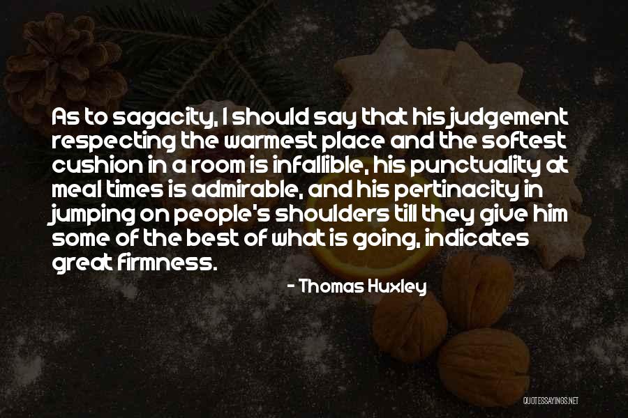 Judgement Quotes By Thomas Huxley