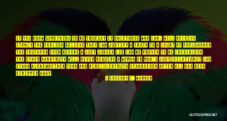 Judgement Quotes Quotes By Gregory C. Warner