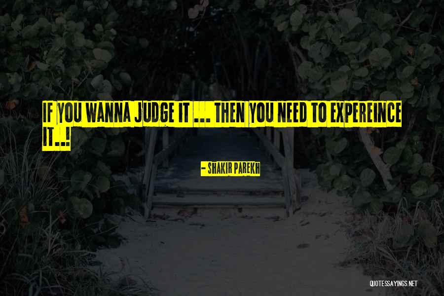 Judgement Quotes Quotes By Shakir Parekh