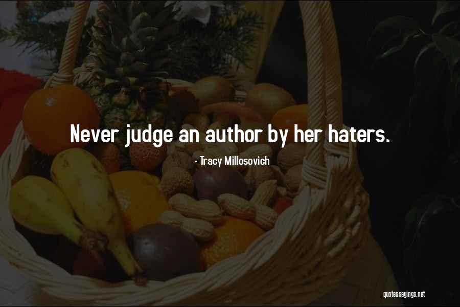 Judgement Quotes Quotes By Tracy Millosovich