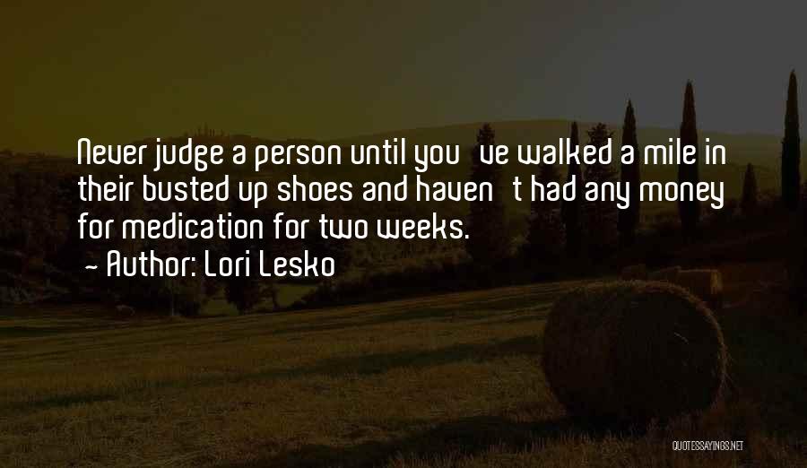 Judgemental Person Quotes By Lori Lesko