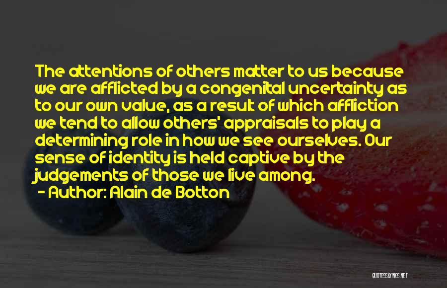 Judgements Quotes By Alain De Botton