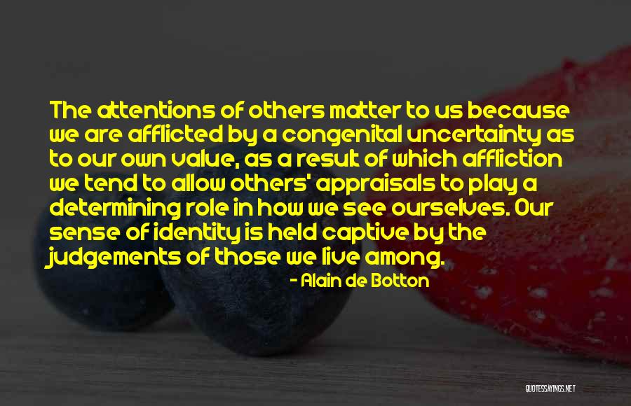 Judgements Quotes By Alain De Botton