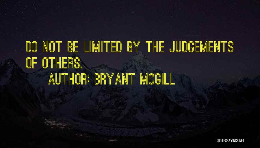 Judgements Quotes By Bryant McGill