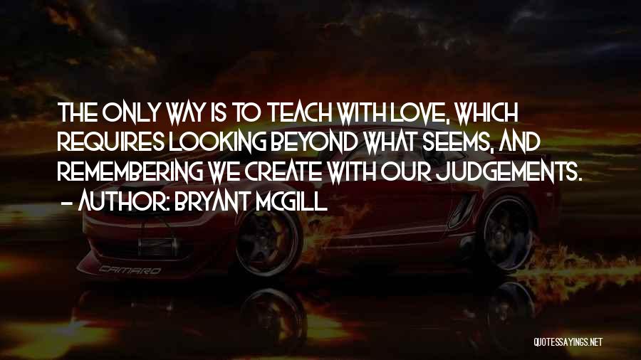 Judgements Quotes By Bryant McGill