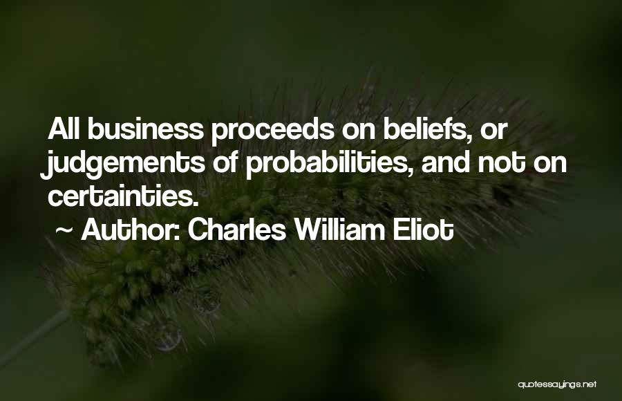Judgements Quotes By Charles William Eliot
