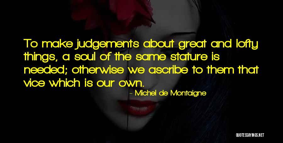 Judgements Quotes By Michel De Montaigne