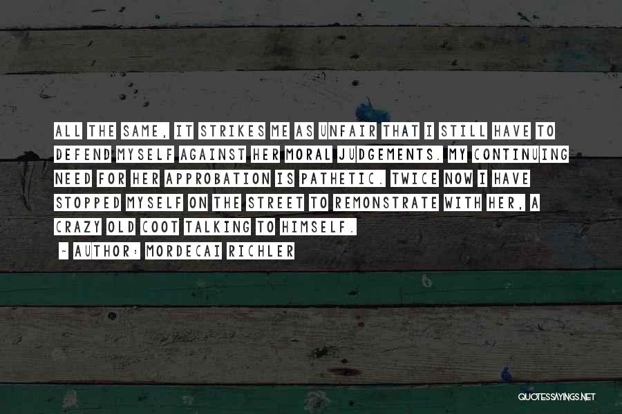 Judgements Quotes By Mordecai Richler Judgements Quotes By Mordecai Richler