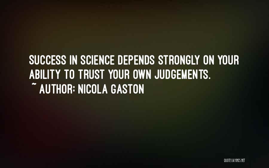 Judgements Quotes By Nicola Gaston