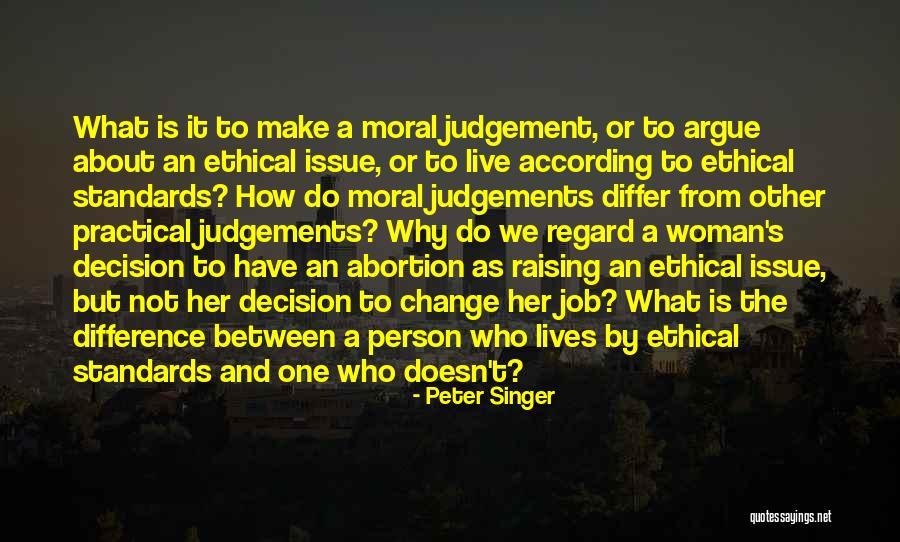 Judgements Quotes By Peter Singer