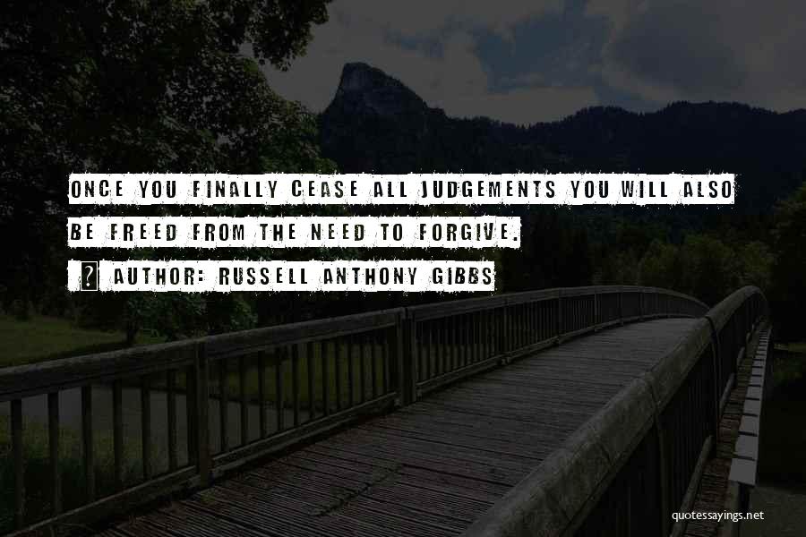 Judgements Quotes By Russell Anthony Gibbs