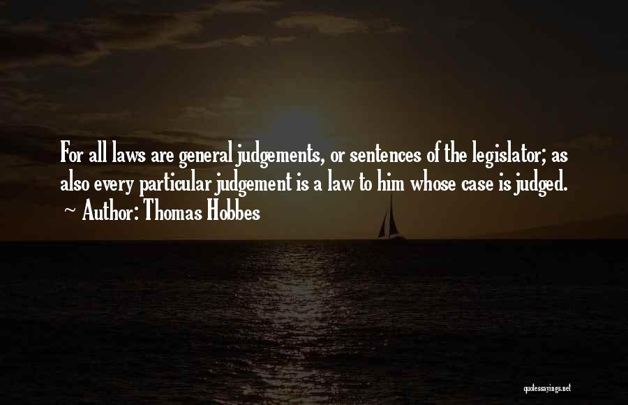 Judgements Quotes By Thomas Hobbes