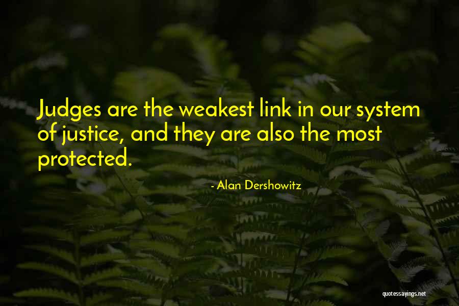 Judges And Justice Quotes By Alan Dershowitz Judges And Justice Quotes By Alan Dershowitz