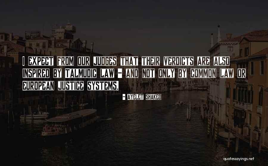 Judges And Justice Quotes By Ayelet Shaked Judges And Justice Quotes By Ayelet Shaked