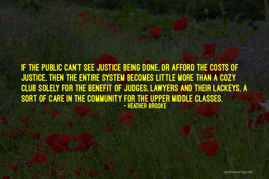 Judges And Justice Quotes By Heather Brooke Judges And Justice Quotes By Heather Brooke