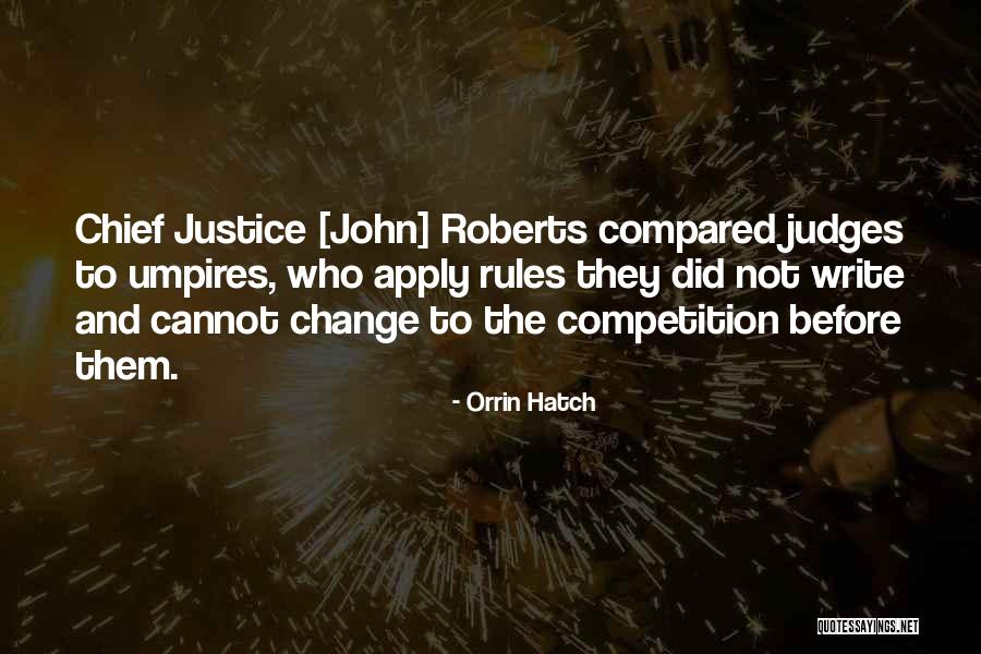 Judges And Justice Quotes By Orrin Hatch Judges And Justice Quotes By Orrin Hatch