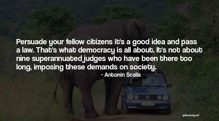 Judges And Law Quotes By Antonin Scalia Judges And Law Quotes By Antonin Scalia