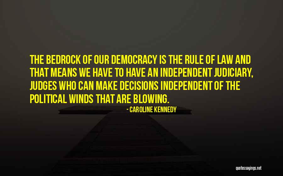 Judges And Law Quotes By Caroline Kennedy Judges And Law Quotes By Caroline Kennedy