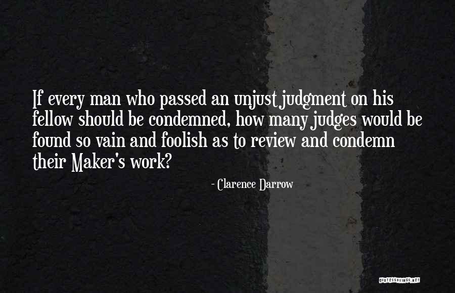 Judges And Law Quotes By Clarence Darrow Judges And Law Quotes By Clarence Darrow