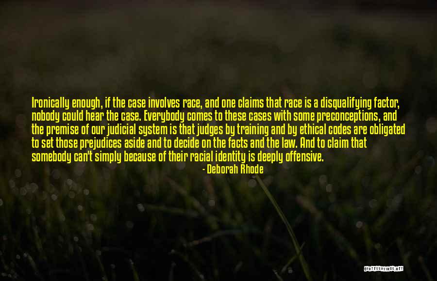 Judges And Law Quotes By Deborah Rhode Judges And Law Quotes By Deborah Rhode