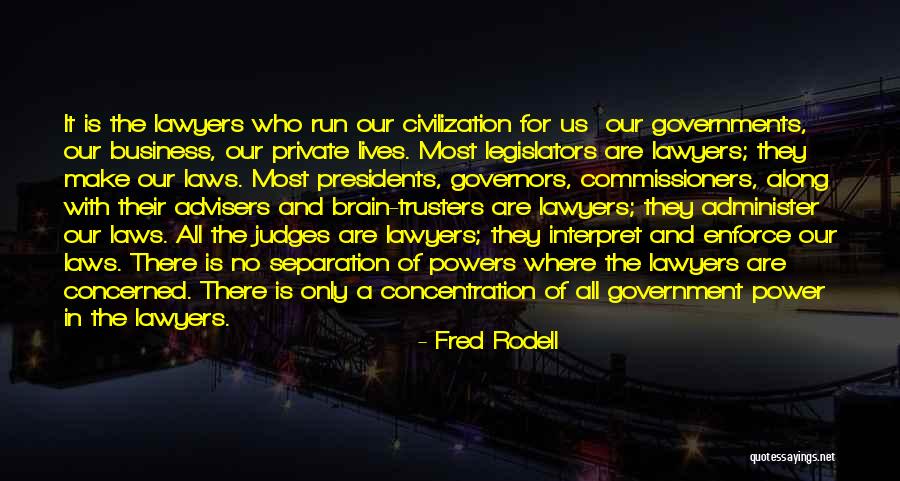 Judges And Law Quotes By Fred Rodell Judges And Law Quotes By Fred Rodell