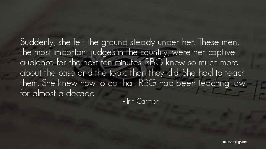 Judges And Law Quotes By Irin Carmon Judges And Law Quotes By Irin Carmon