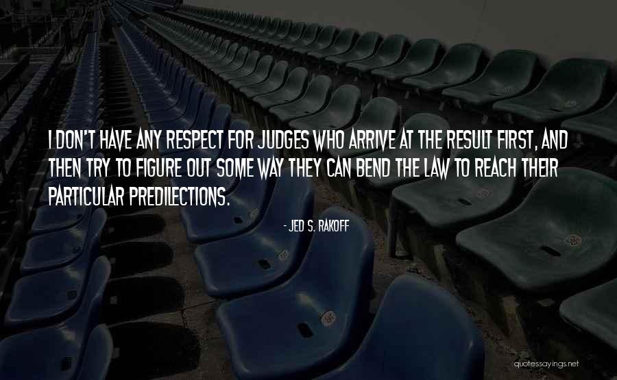 Judges And Law Quotes By Jed S. Rakoff Judges And Law Quotes By Jed S. Rakoff