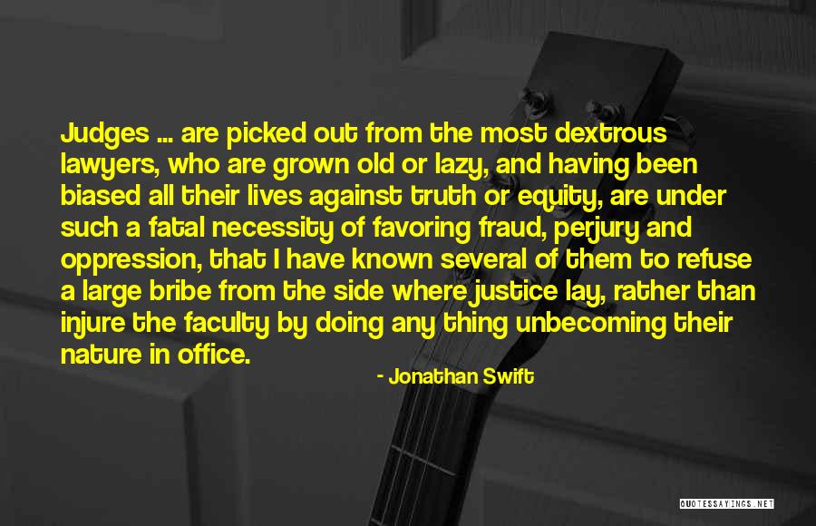 Judges And Law Quotes By Jonathan Swift Judges And Law Quotes By Jonathan Swift