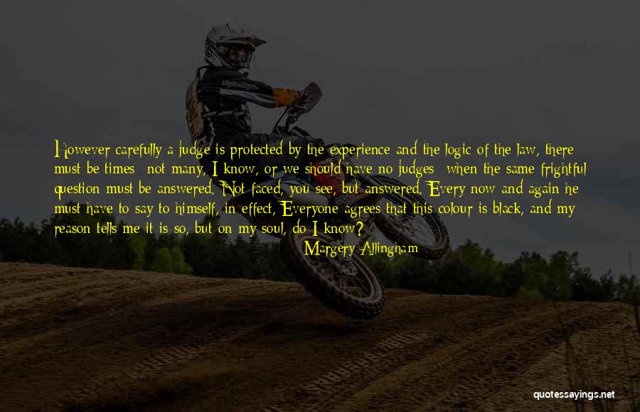 Judges And Law Quotes By Margery Allingham Judges And Law Quotes By Margery Allingham