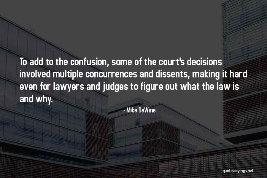 Judges And Law Quotes By Mike DeWine Judges And Law Quotes By Mike DeWine