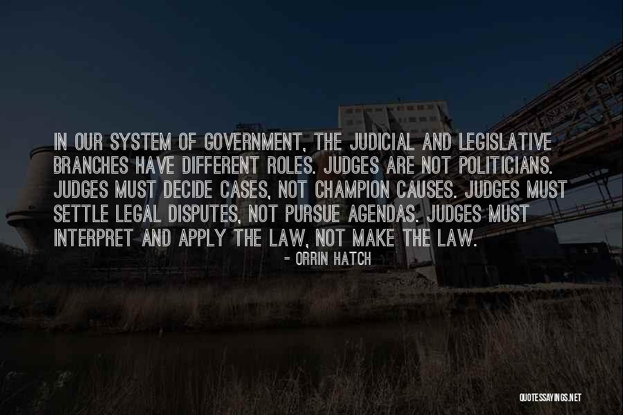 Judges And Law Quotes By Orrin Hatch Judges And Law Quotes By Orrin Hatch