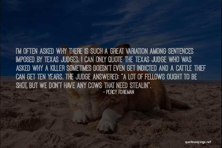 Judges And Law Quotes By Percy Foreman Judges And Law Quotes By Percy Foreman